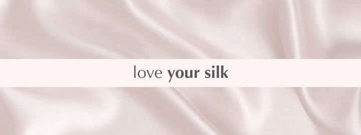 How to Care For Your Silk
